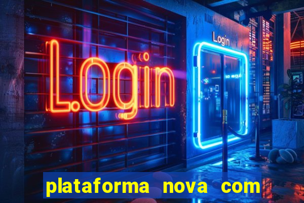 plataforma nova com bonus no cadastro